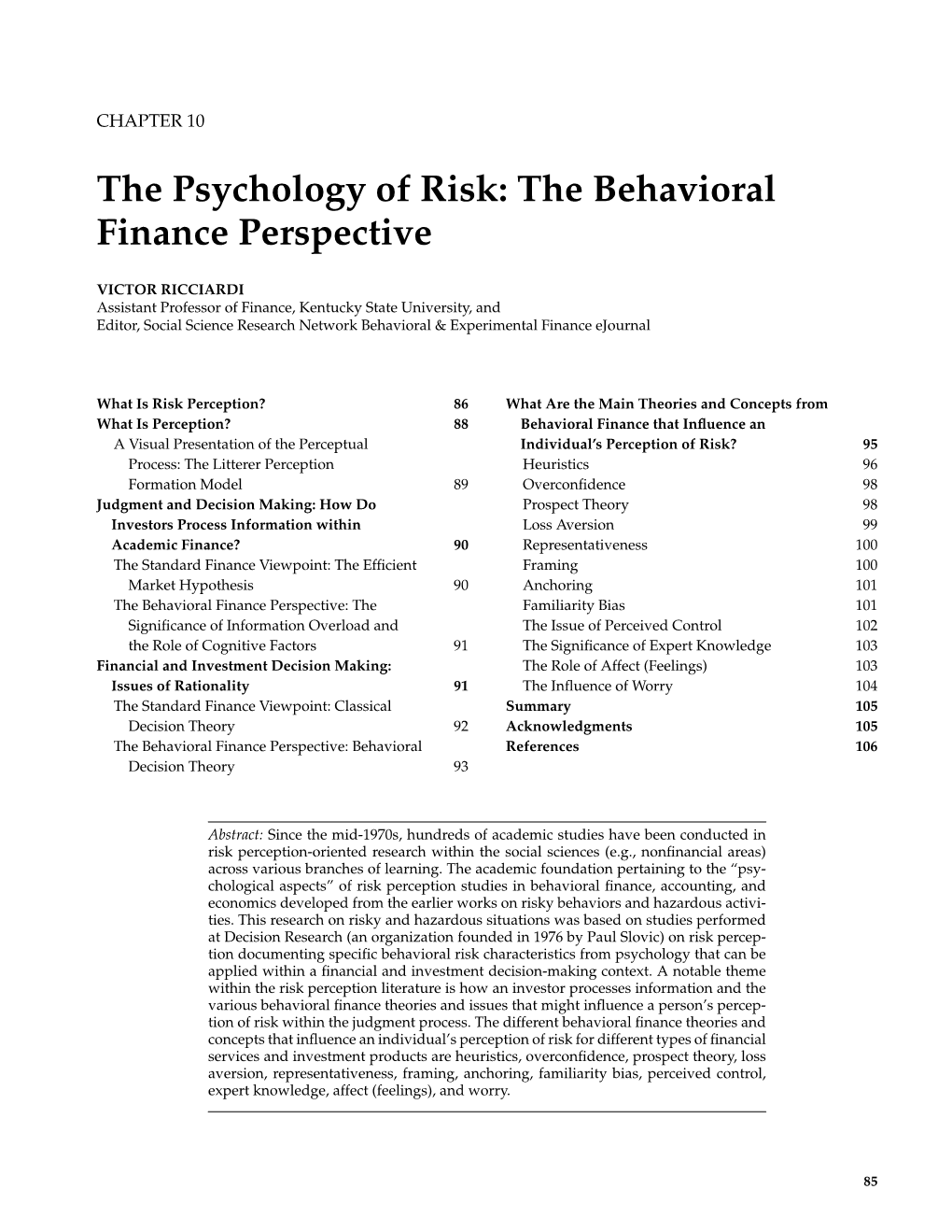 The Psychology of Risk: the Behavioral Finance Perspective