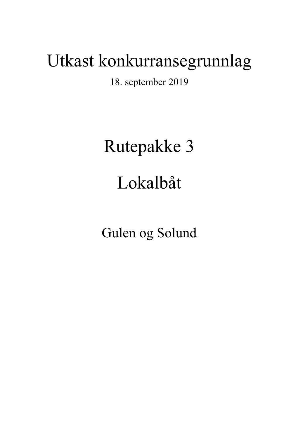 Utkast Konkurransegrunnlag Rutepakke 3 Lokalbåt