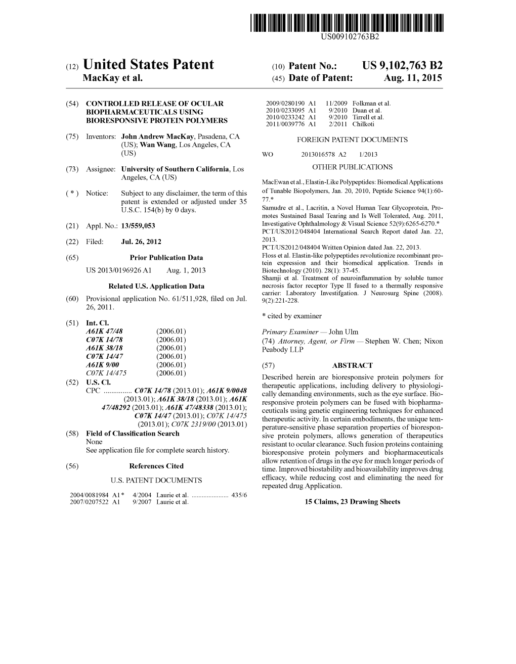 (12) United States Patent (10) Patent No.: US 9,102,763 B2 Mackay Et Al