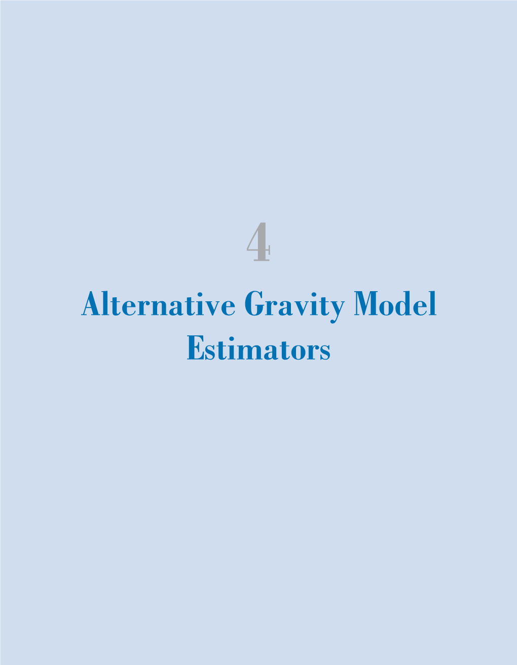 Alternative Gravity Model Estimators