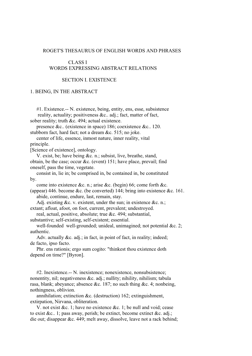 Roget's Thesaurus of English Words and Phrases Class I Words Expressing Abstract Relations Section I. Existence 1. Being, In