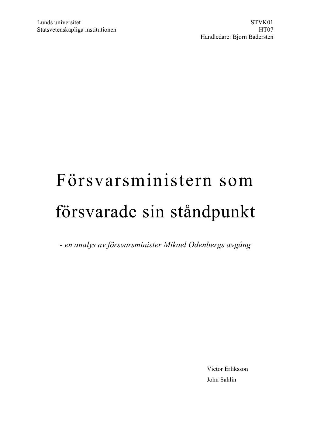 Försvarsministern Som Försvarade Sin Ståndpunkt