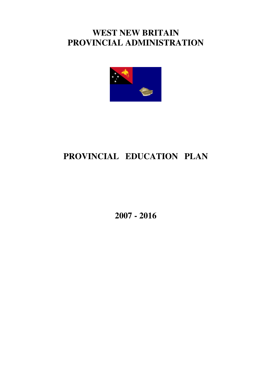 West New Britain Province and Who Have Approved the First Draft and the Final Draft of the Plan for the Provincial Executive Council Deliberations