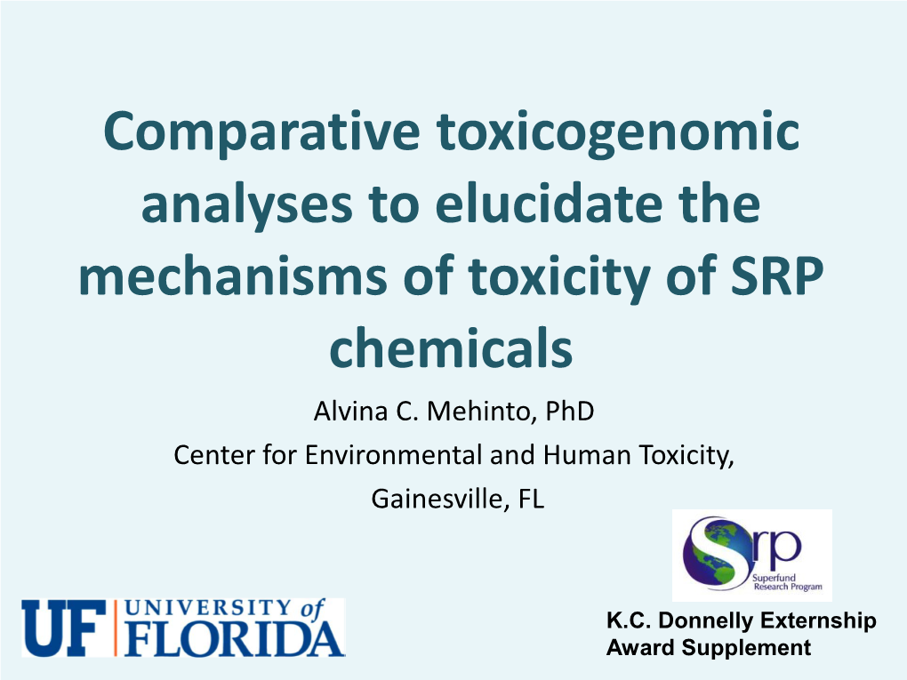 Comparative Toxicogenomic Analyses to Elucidate the Mechanisms of Toxicity of SRP Chemicals Alvina C