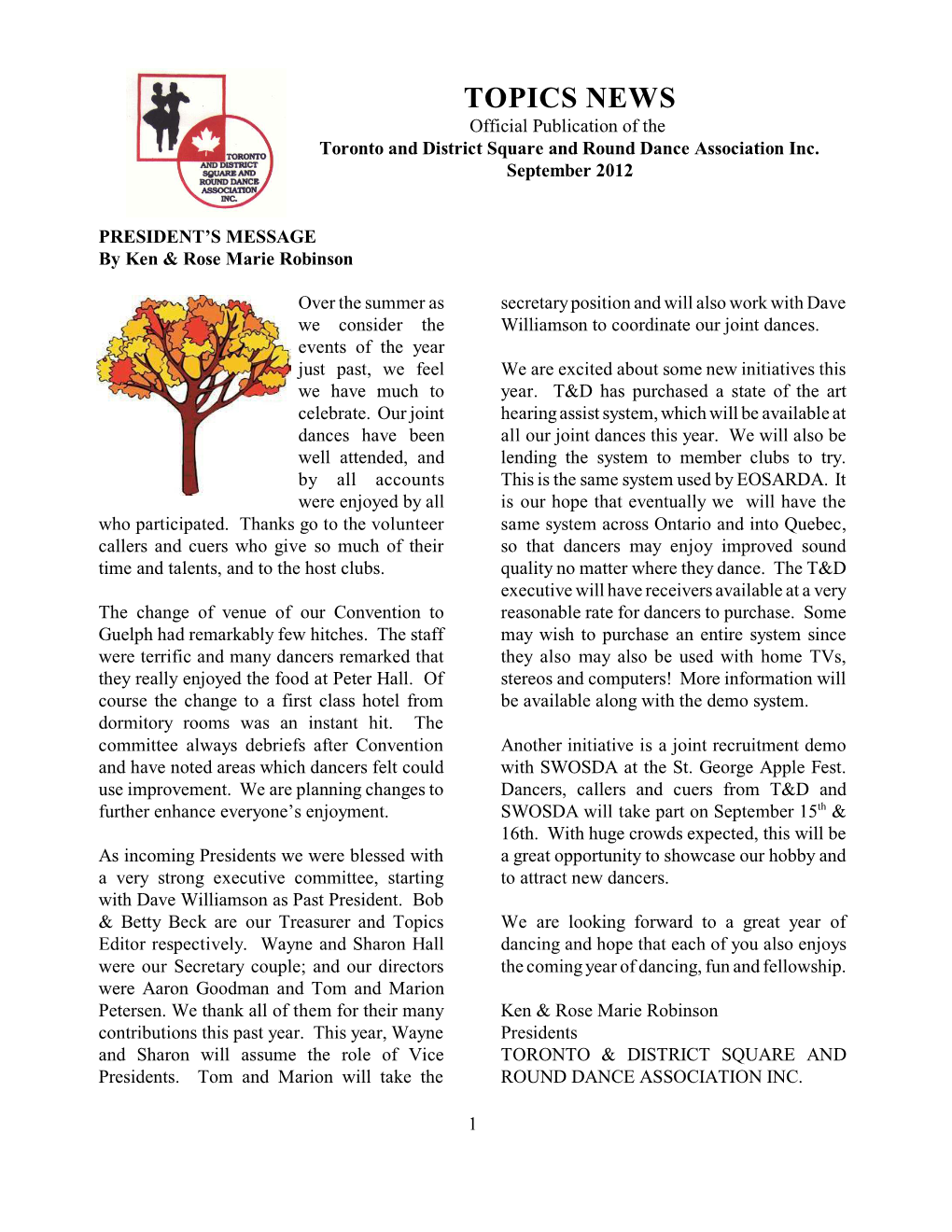 TOPICS NEWS Official Publication of the Toronto and District Square and Round Dance Association Inc