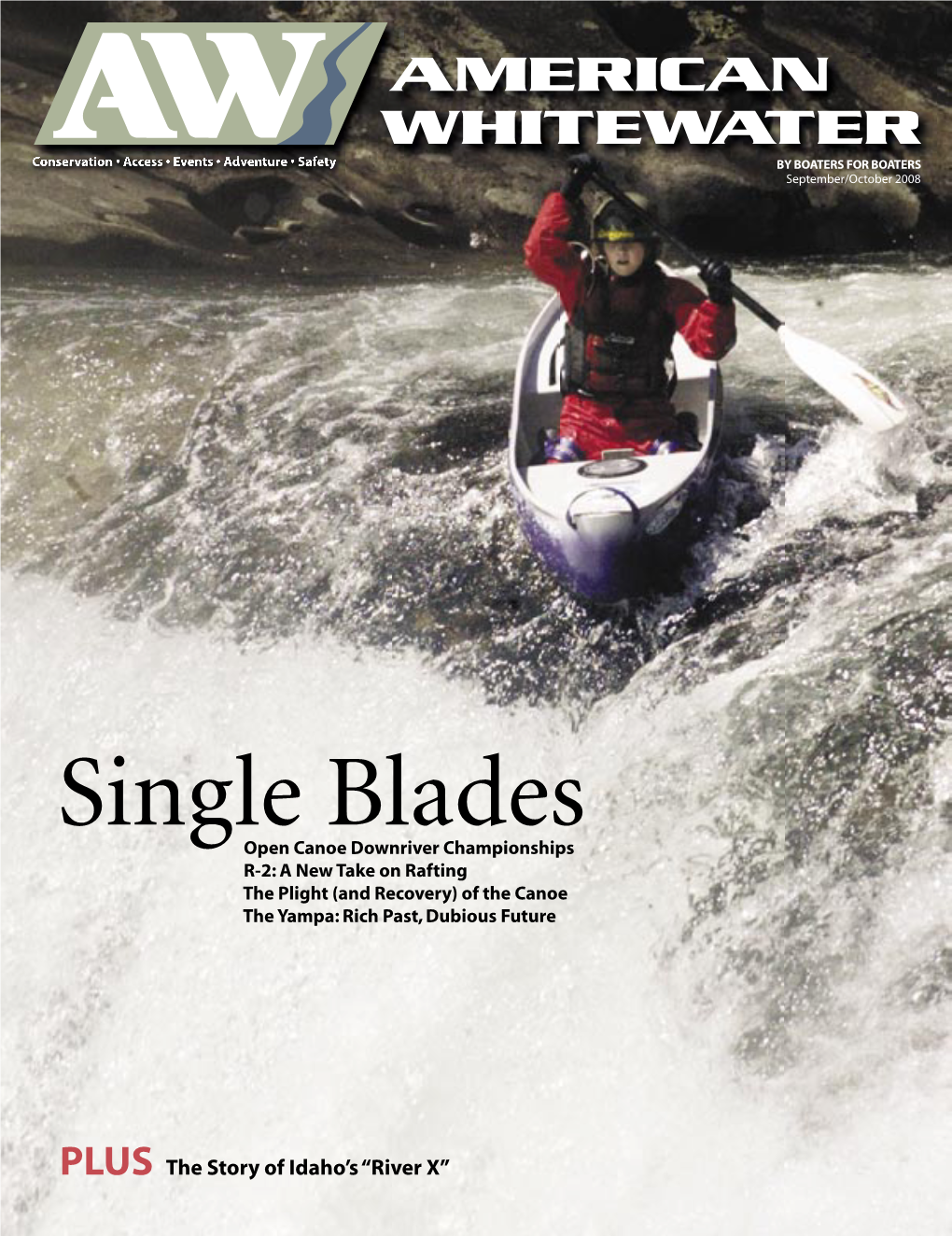 Single Blades Open Canoe Downriver Championships R-2: a New Take on Rafting the Plight (And Recovery) of the Canoe the Yampa: Rich Past, Dubious Future