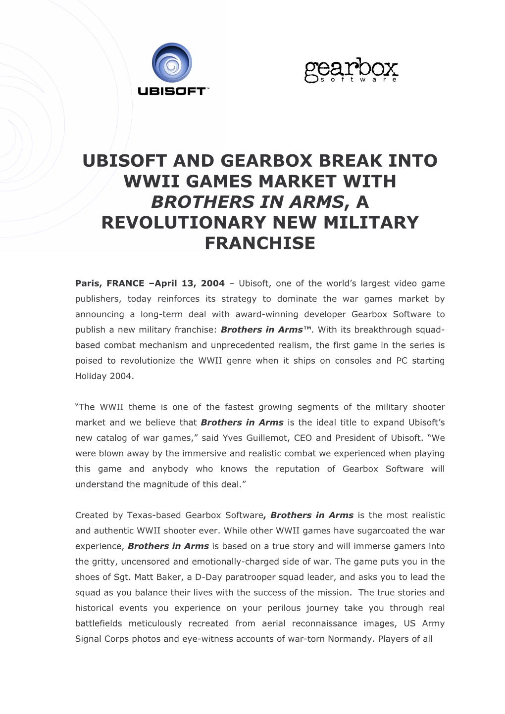 Ubisoft and Gearbox Break Into Wwii Games Market with Brothers in Arms , a Revolutionary New Military Franchise