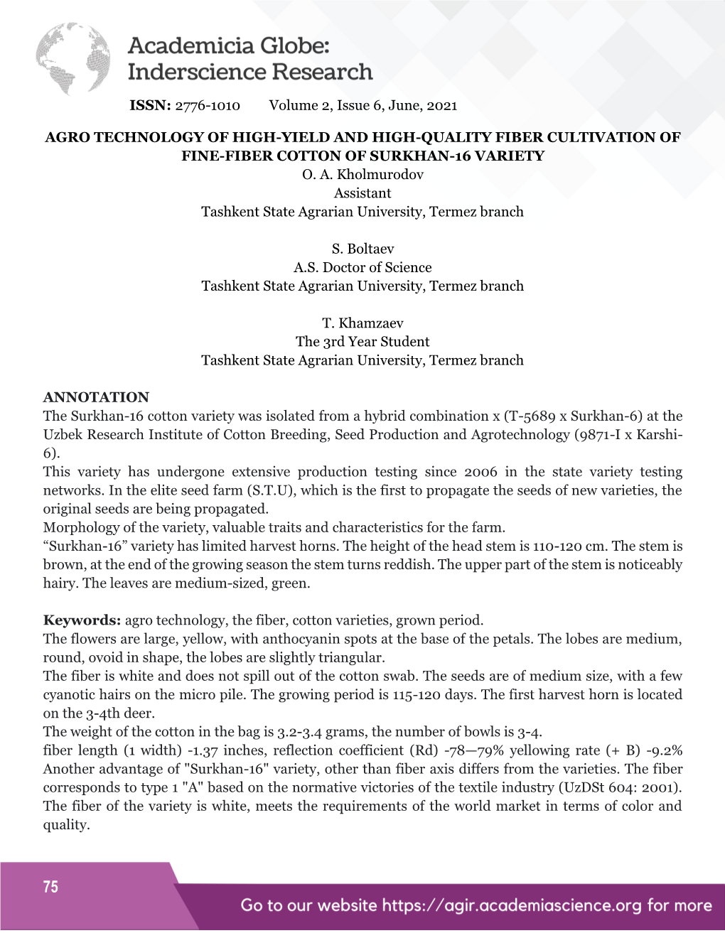 ISSN: 2776-1010 Volume 2, Issue 6, June, 2021 AGRO TECHNOLOGY of HIGH-YIELD and HIGH-QUALITY FIBER CULTIVATION of FINE-FIBER