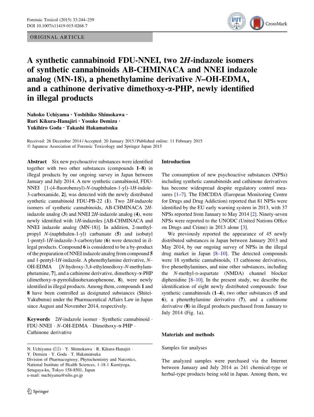 MN-18), a Phenethylamine Derivative N–OH-EDMA, and a Cathinone Derivative Dimethoxy-A-PHP, Newly Identiﬁed in Illegal Products