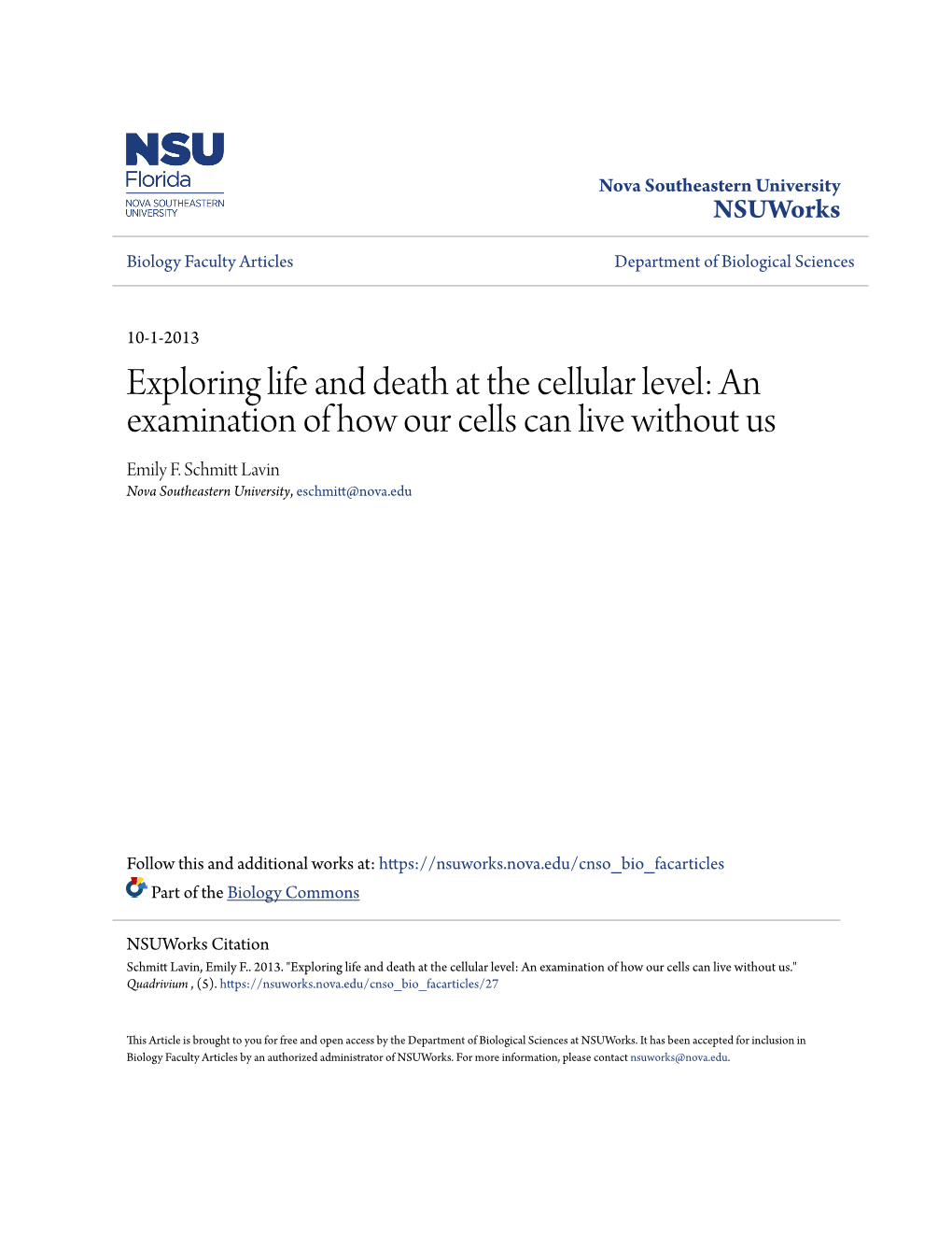 An Examination of How Our Cells Can Live Without Us Emily F