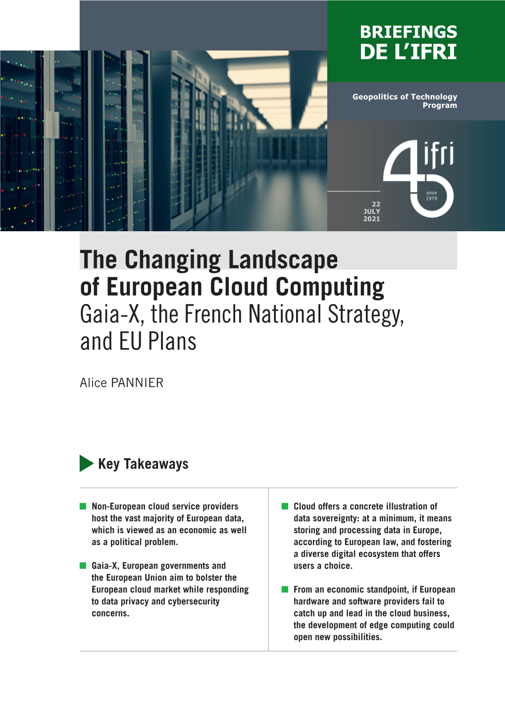 The Changing Landscape of European Cloud Computing: Gaia-X, the French National Strategy, and EU Plans”, Briefings De L’Ifri, Ifri, 22 July 2021