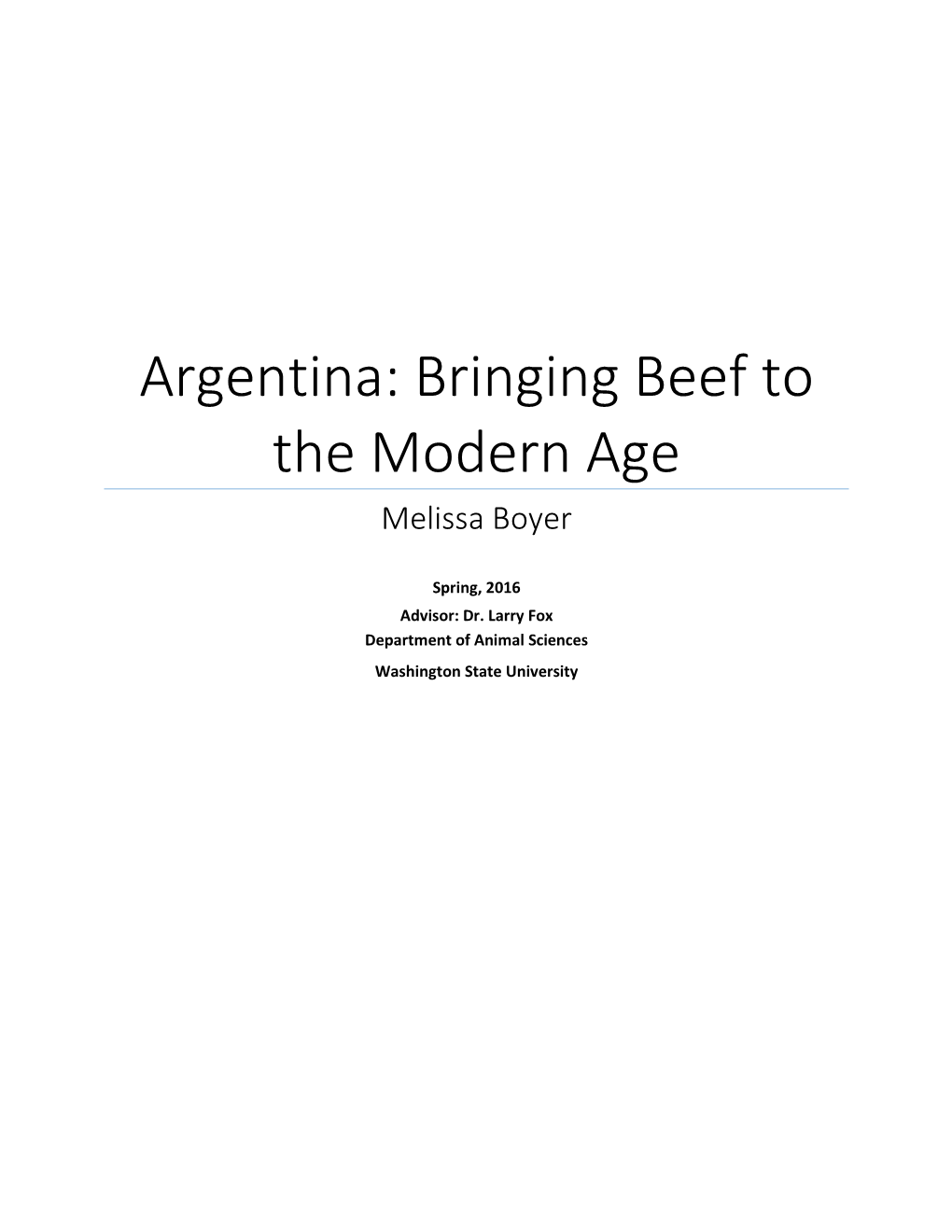 Argentina: Bringing Beef to the Modern Age Melissa Boyer