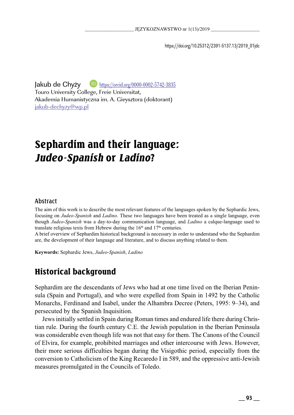 Sephardim and Their Language: Judeo-Spanish Or Ladino?