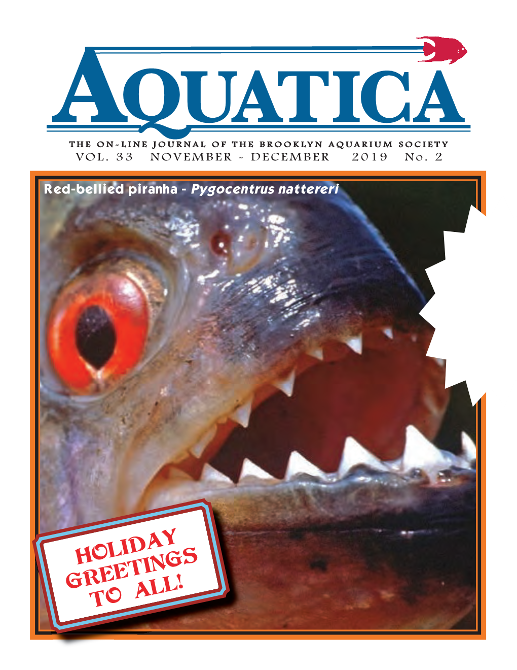 Holiday Greetings to All! 1 108 Years of Educating Aquarists Aquatica Vol