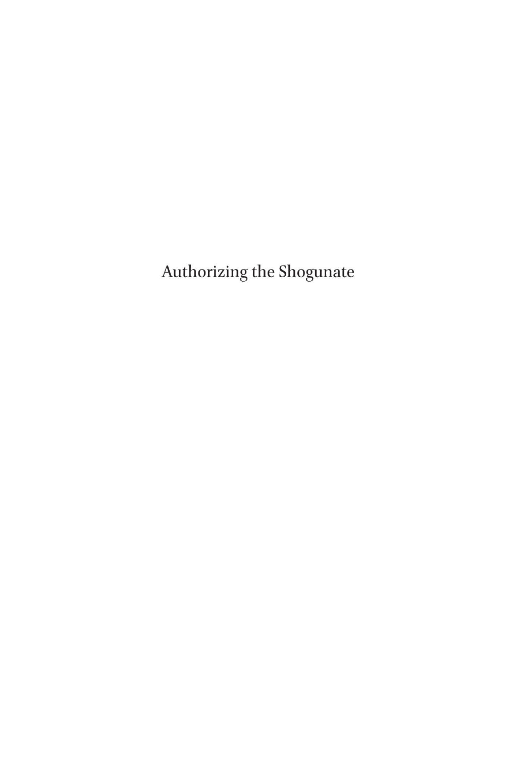 Authorizing the Shogunate Brill’S Japanese Studies Library