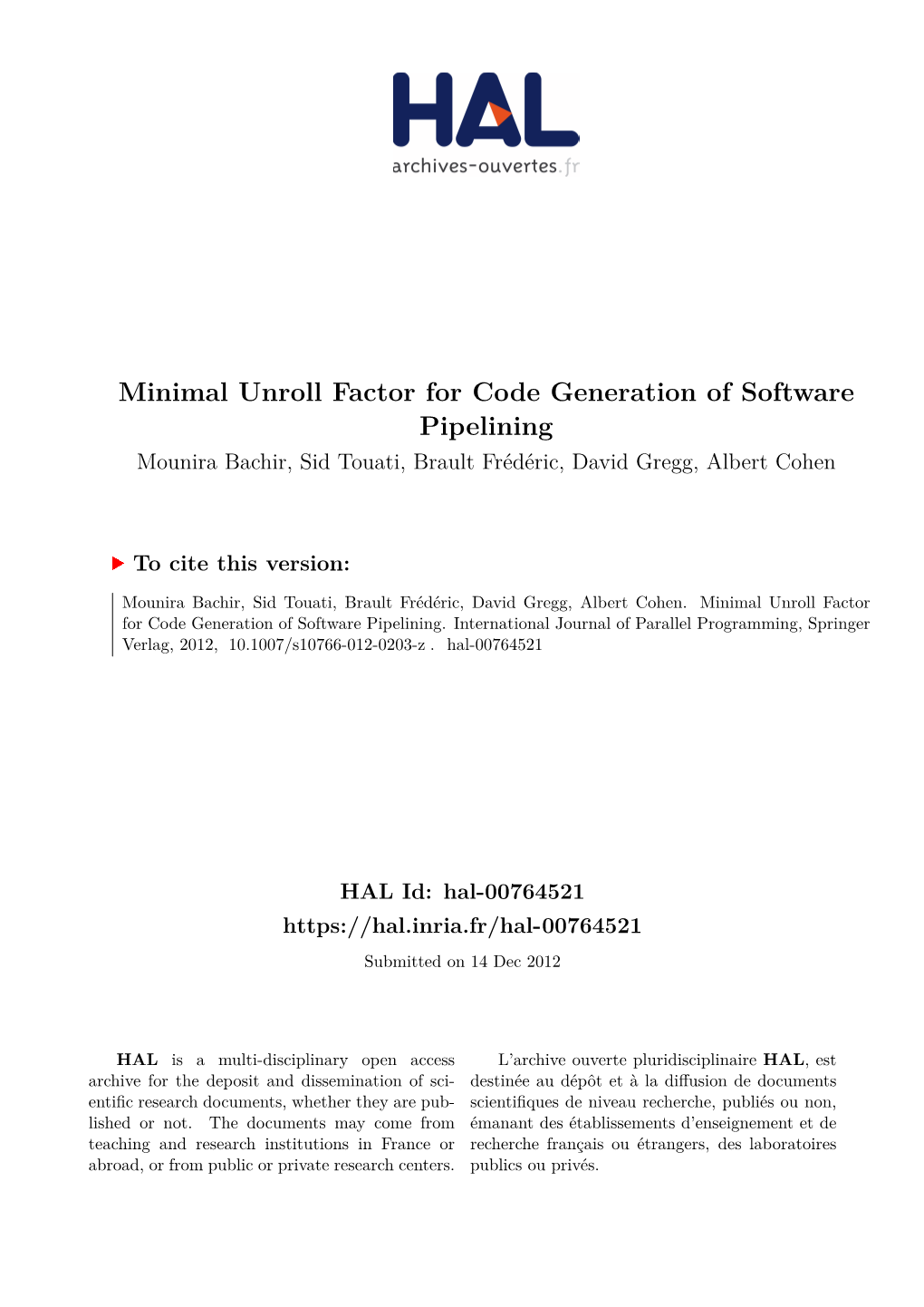 Minimal Unroll Factor for Code Generation of Software Pipelining Mounira Bachir, Sid Touati, Brault Frédéric, David Gregg, Albert Cohen