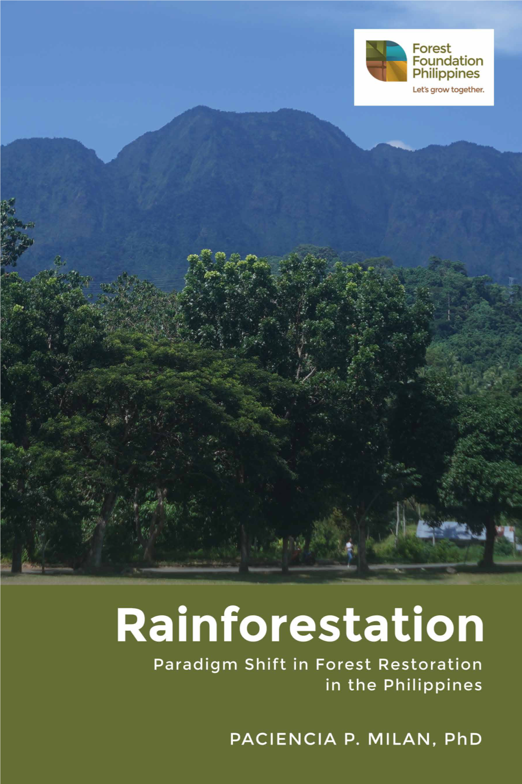 Rainforestation: a Paradigm Shift in Forest Restoration in the Philippines