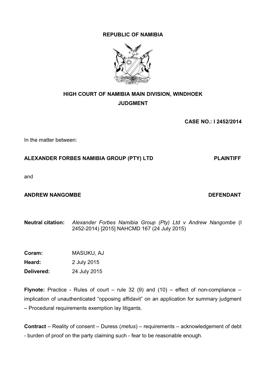 Alexander Forbes Namibia Group (Pty) Ltd V Andrew Nangombe (I 2452-2014) 2015 NAHCMD 167