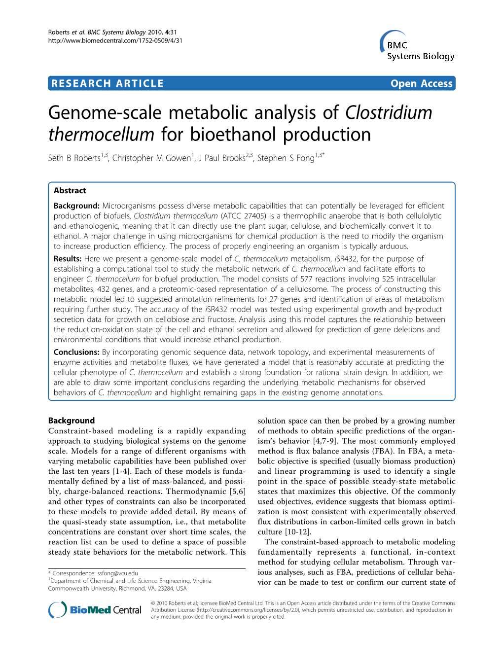 Genome-Scale Metabolic Analysis of Clostridium Thermocellum for Bioethanol Production Seth B Roberts1,3, Christopher M Gowen1, J Paul Brooks2,3, Stephen S Fong1,3*