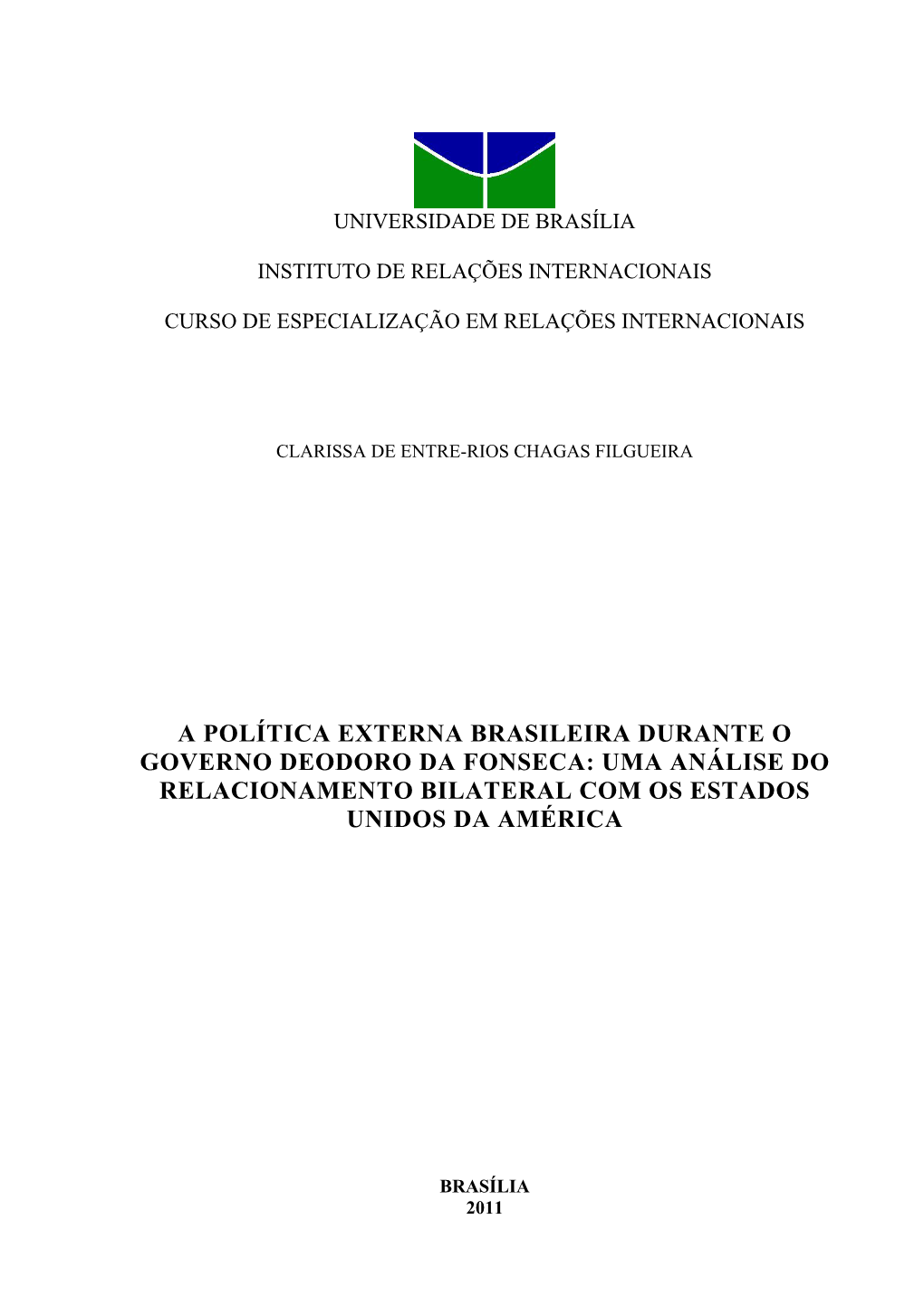 A Política Externa Brasileira Durante O Governo Deodoro Da Fonseca: Uma Análise Do Relacionamento Bilateral Com Os Estados Unidos Da América