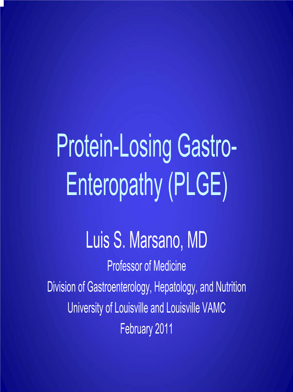 Protein-Losing Gastro- Enteropathy (PLGE)