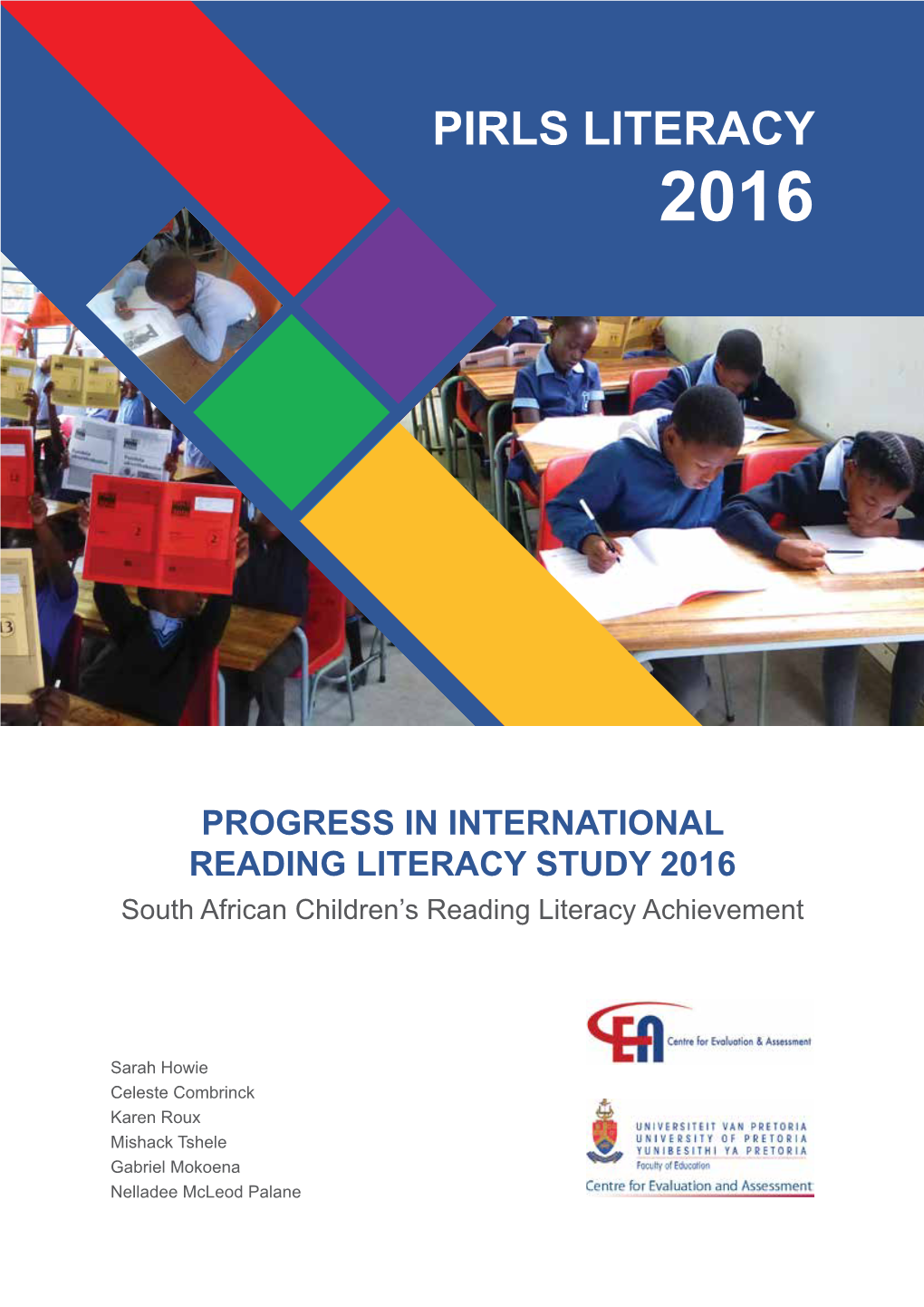 Progress in International Reading Literacy Study (PIRLS) 2016 Is the Fourth Assessment in the Current Trend Series