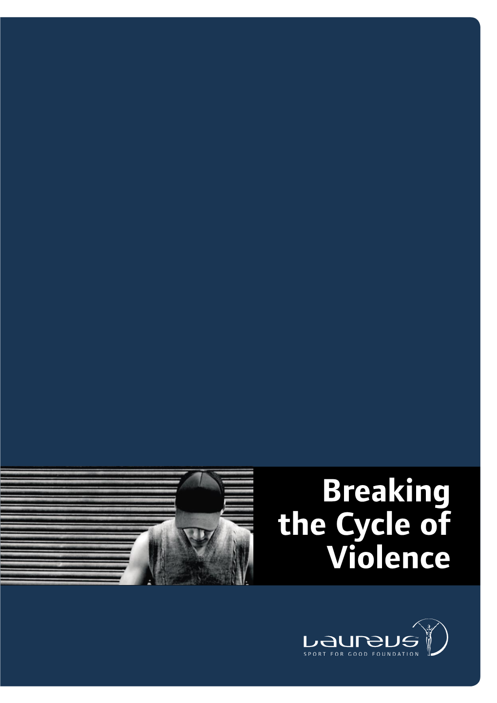 Breaking the Cycle of Violence