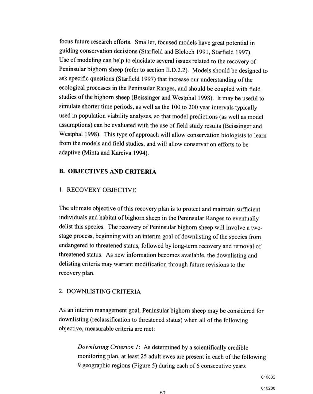 Focus Future Research Efforts. Smaller, Focused Models Have Great Potential in Guiding Conservation Decisions (Starfield and Bleloch 1991, Starfield 1997)