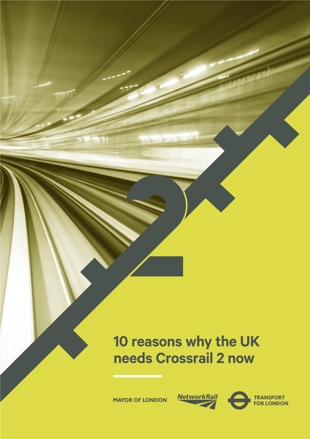 10 Reasons Why the UK Needs Crossrail 2 Now 10 Reasons Why the UK Needs Crossrail 2 Now