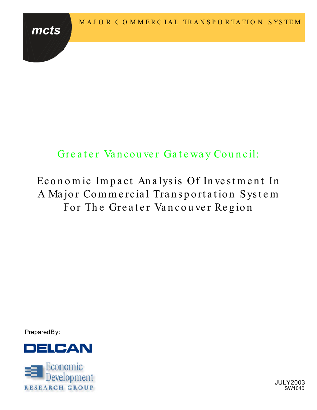 Economic Impact Analysis of Investment in a Major Commercial Transportation System for the Greater Vancouver Region