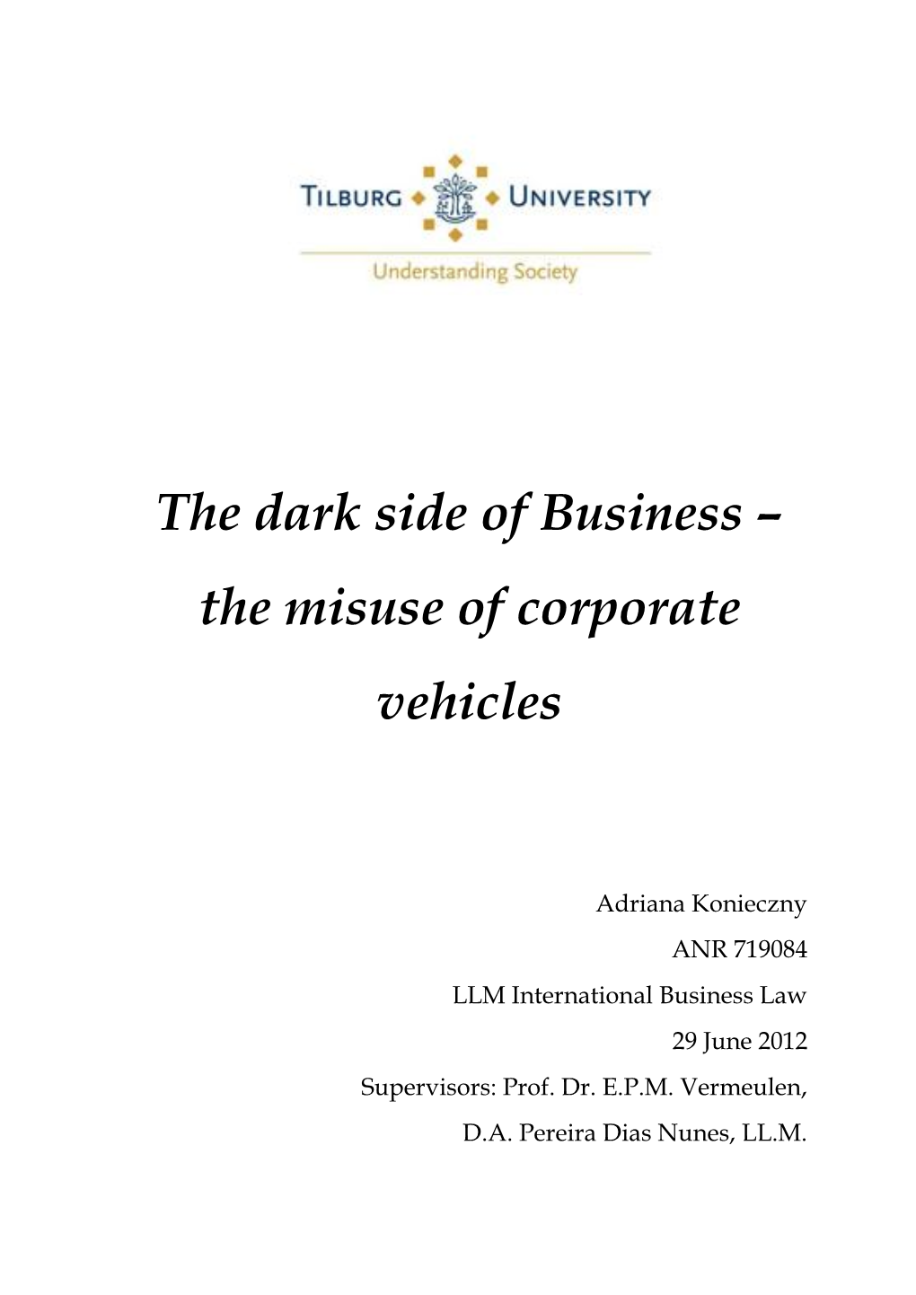The Dark Side of Business – the Misuse of Corporate Vehicles