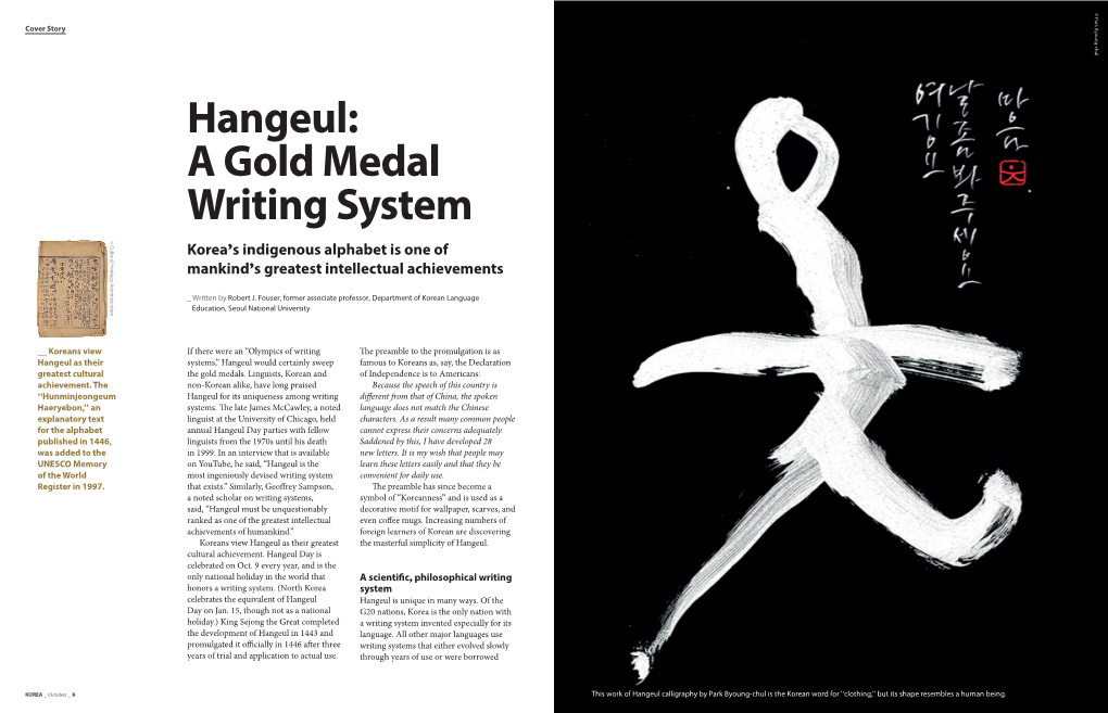 Hangeul: a Gold Medal Writing System © Cultural Administration Heritage Korea’S Indigenous Alphabet Is One of Mankind’S Greatest Intellectual Achievements