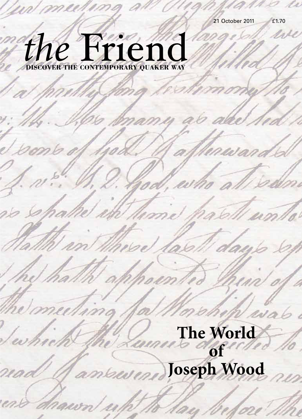 The World of Joseph Wood the Friend Independent Quaker Journalism Since 1843