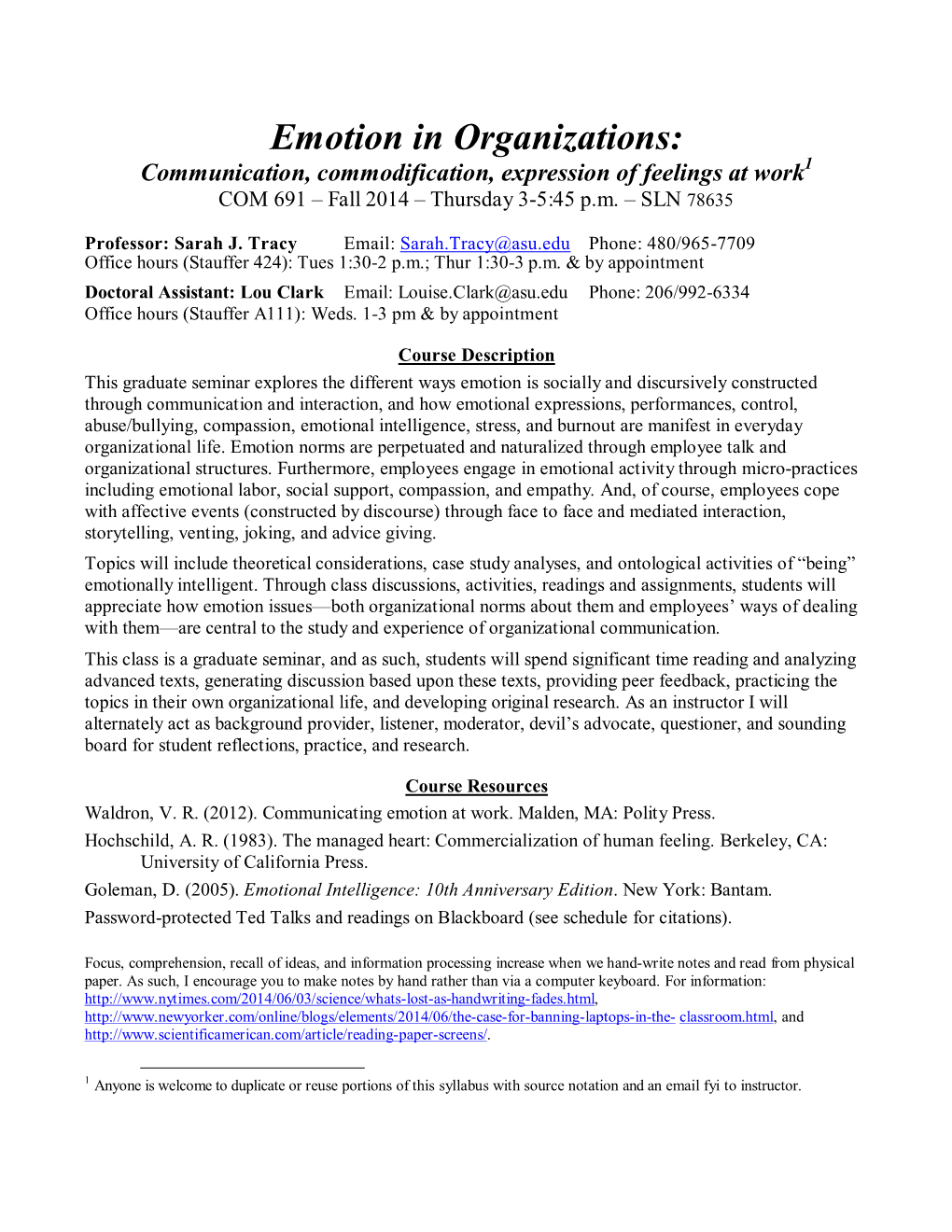 Emotion in Organizations: 1 Communication, Commodification, Expression of Feelings at Work COM 691 – Fall 2014 – Thursday 3-5:45 P.M