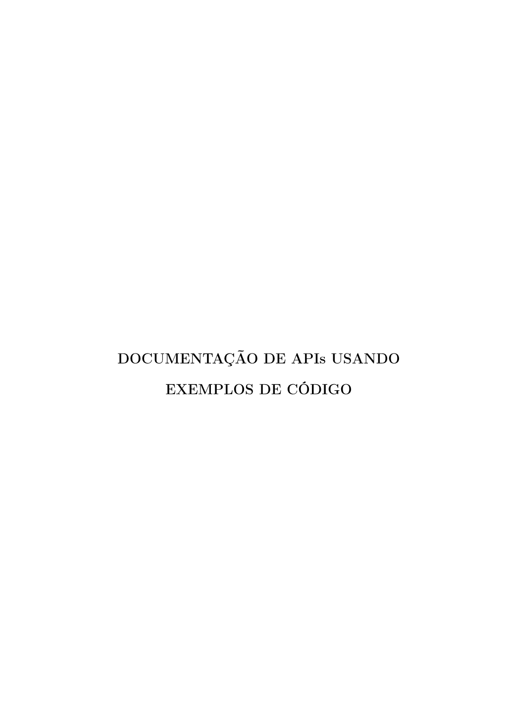 DOCUMENTAÇÃO DE Apis USANDO EXEMPLOS DE CÓDIGO