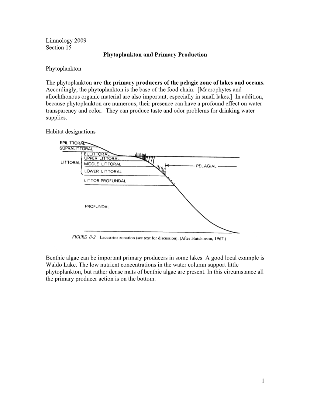 1 Limnology 2009 Section 15 Phytoplankton and Primary Production Phytoplankton the Phytoplankton Are the Primary Producers of Th