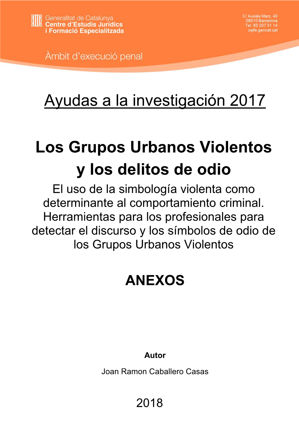 Ayudas a La Investigación 2017 Los Grupos Urbanos Violentos Y Los Delitos De Odio
