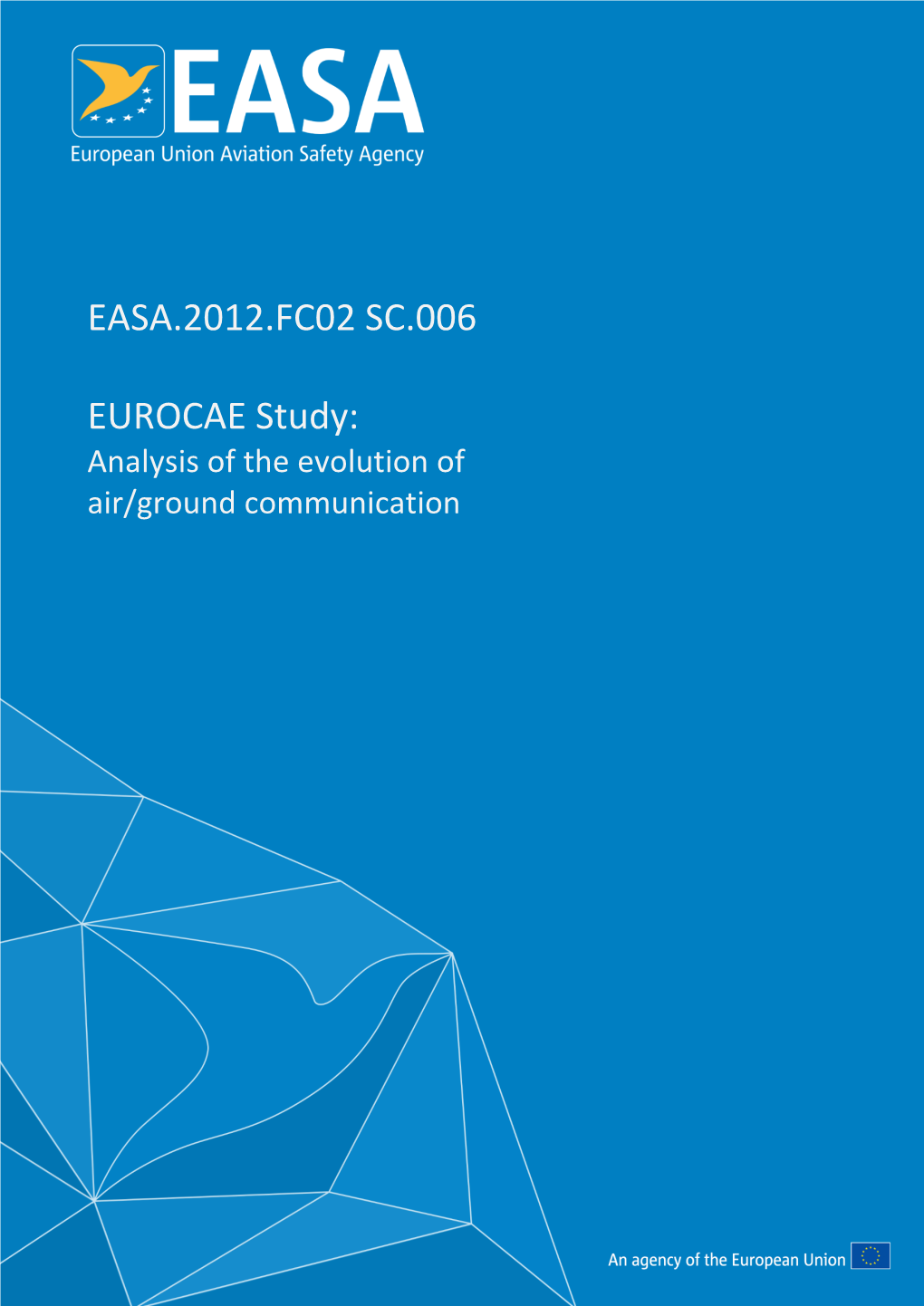 Analysis of the Evolution of Air/Ground Communication(SC 2012-006)