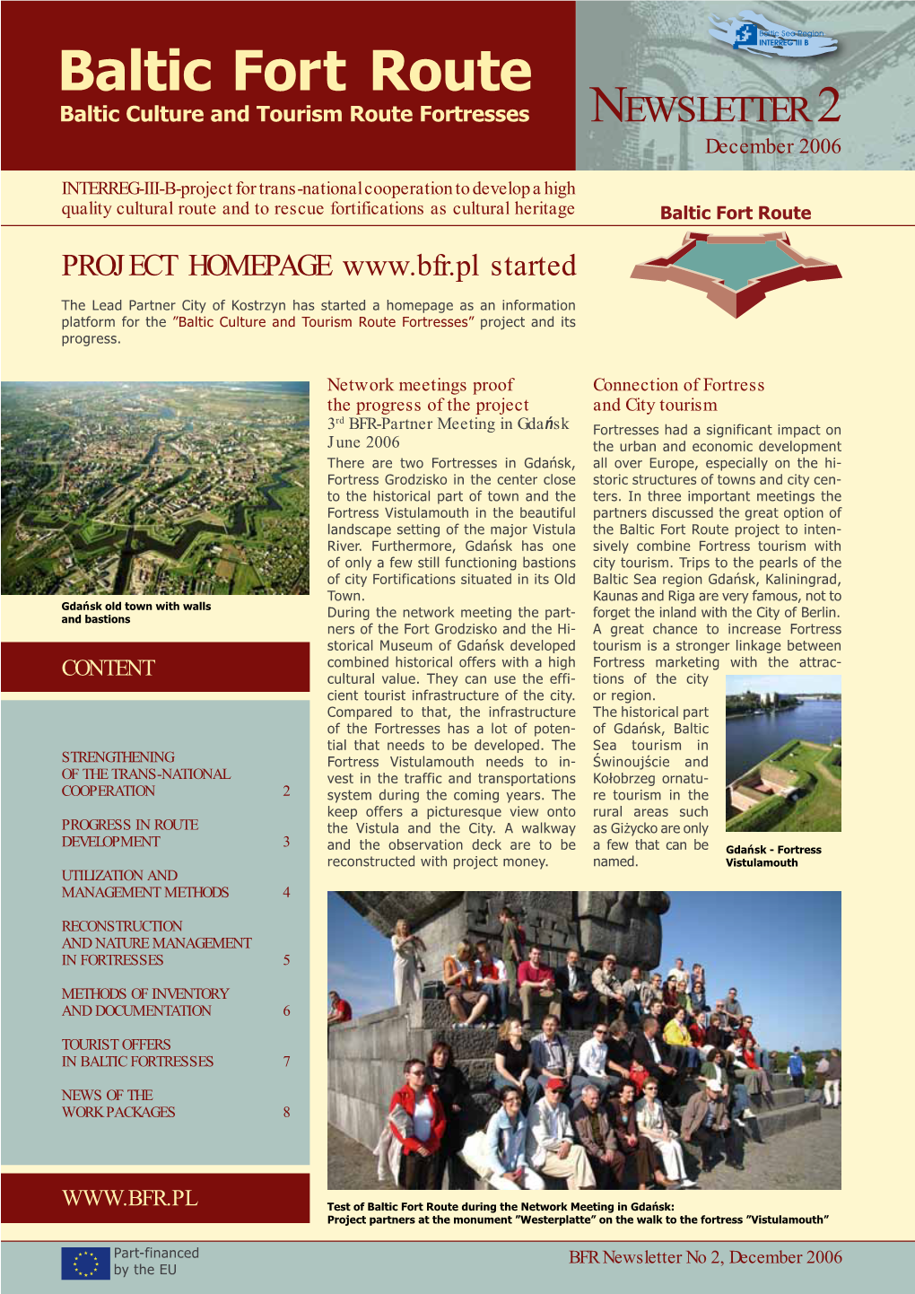 Baltic Fort Route Baltic Culture and Tourism Route Fortresses NEWSLETTER 2 December 2006