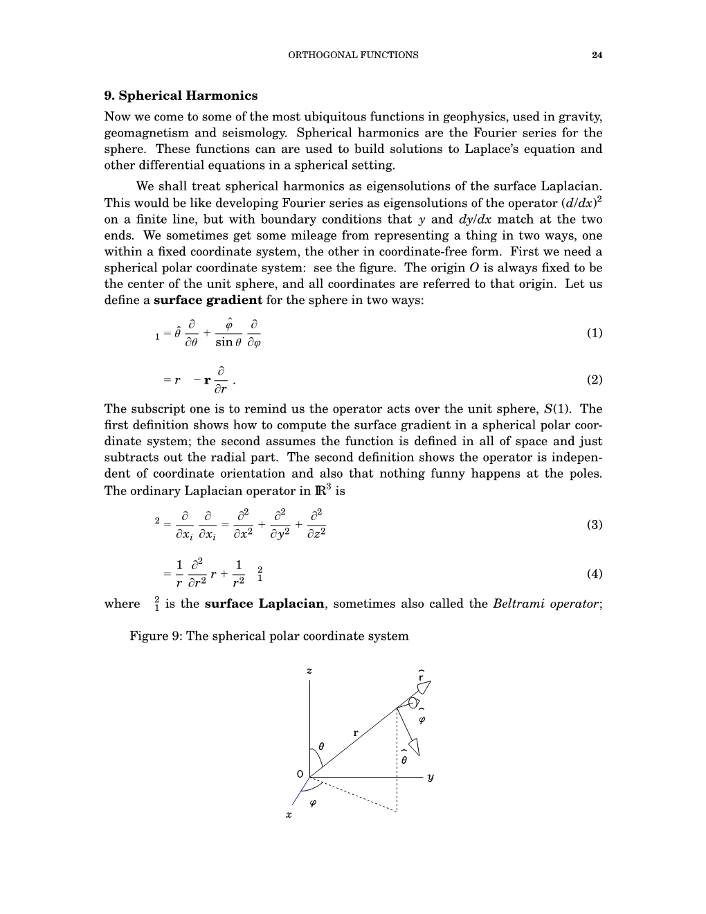 9. Spherical Harmonics Now We Come to Some of the Most Ubiquitous Functions in Geophysics, Used in Gravity, Geomagnetism And