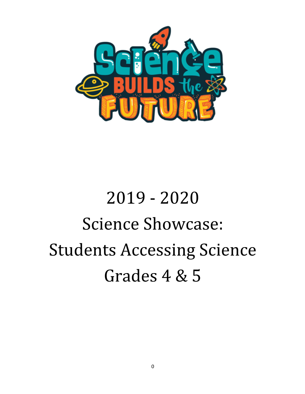 2019 - 2020 Science Showcase: Students Accessing Science Grades 4 & 5