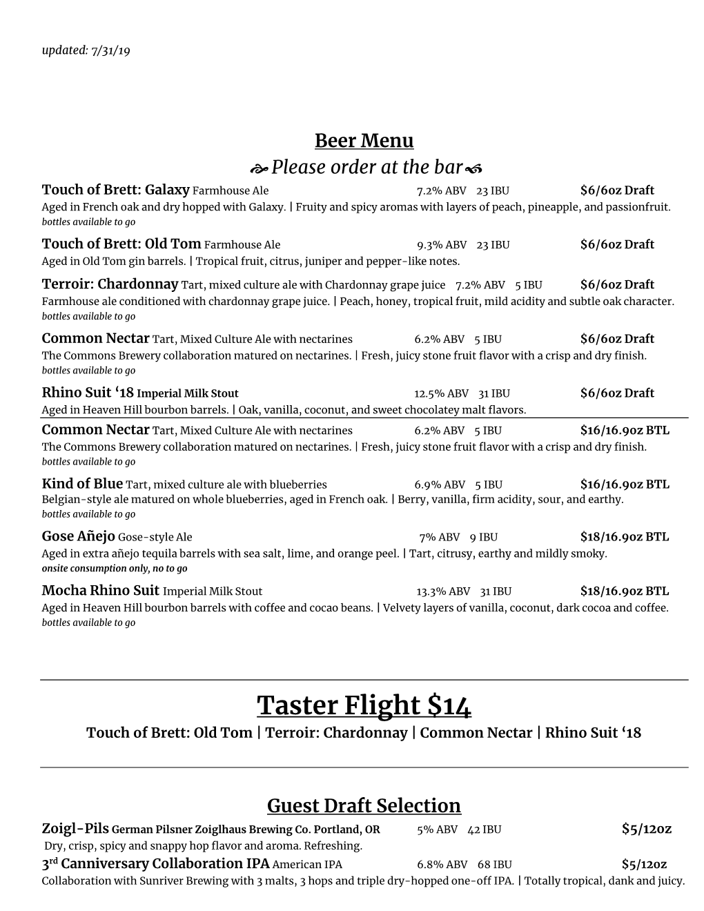 Taster Flight $14 Touch of Brett: Old Tom | Terroir: Chardonnay | Common Nectar | Rhino Suit ‘18