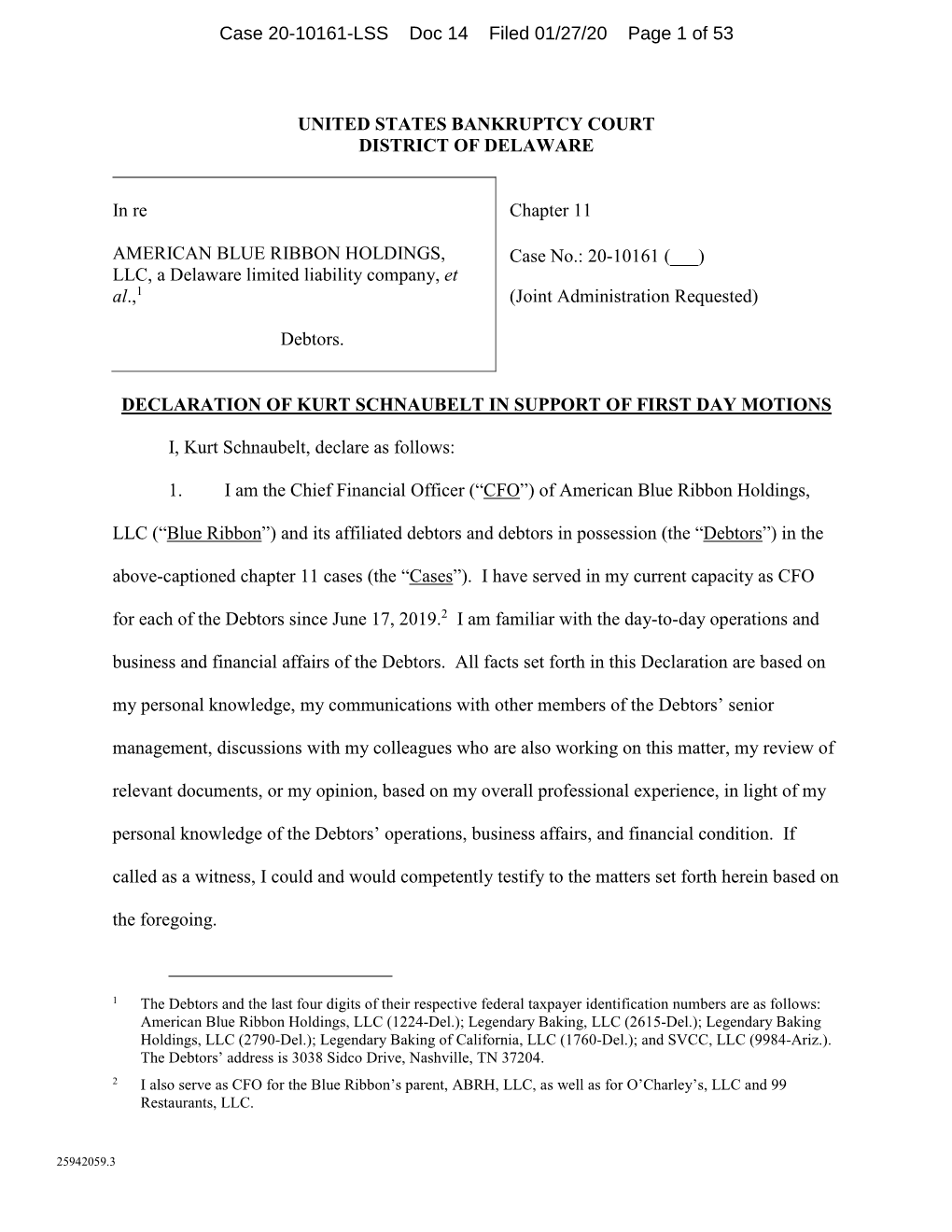 UNITED STATES BANKRUPTCY COURT DISTRICT of DELAWARE Chapter 11 (Joint Administration Requested) DECLARATION of KURT SCHNAUBELT