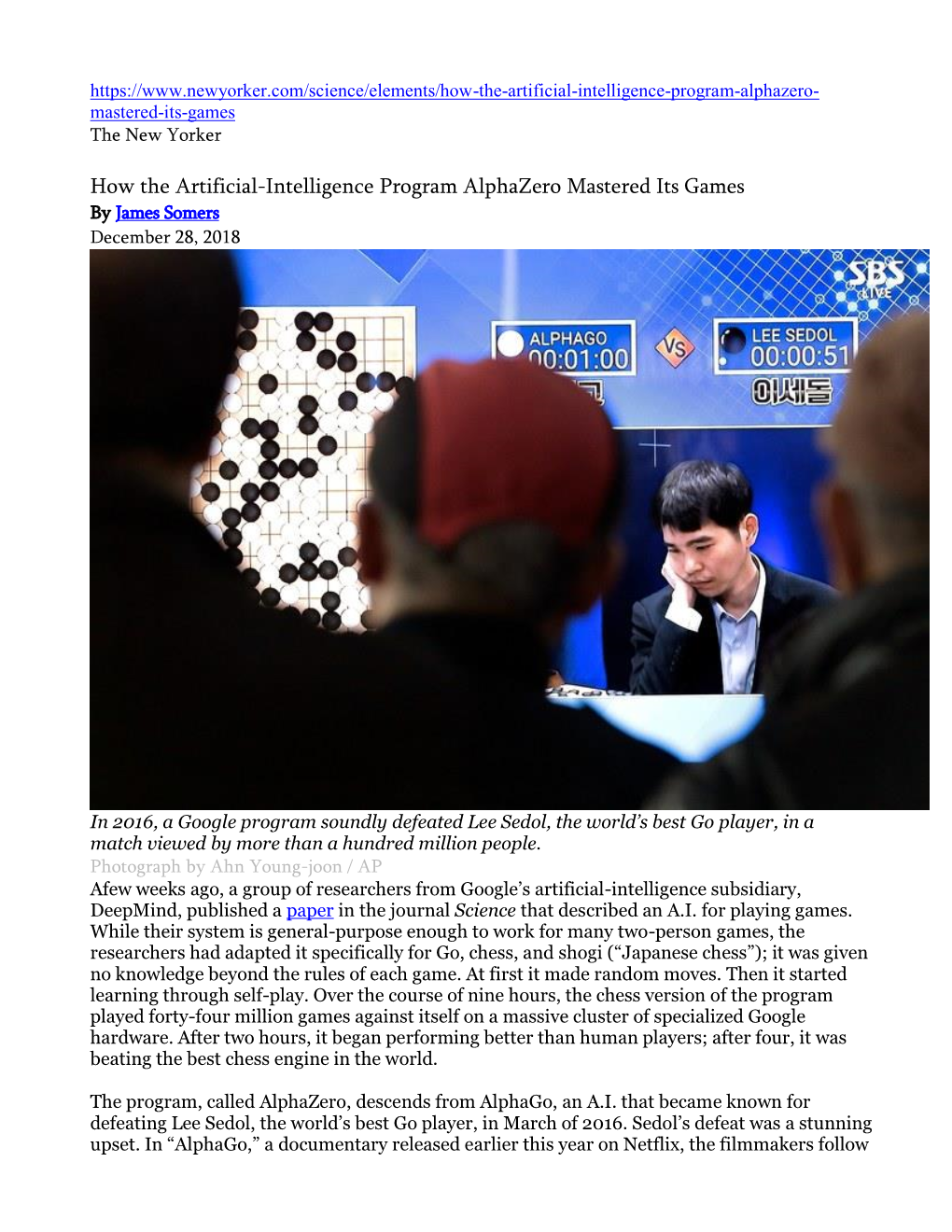 How the Artificial-Intelligence Program Alphazero Mastered Its Games by James Somers December 28, 2018