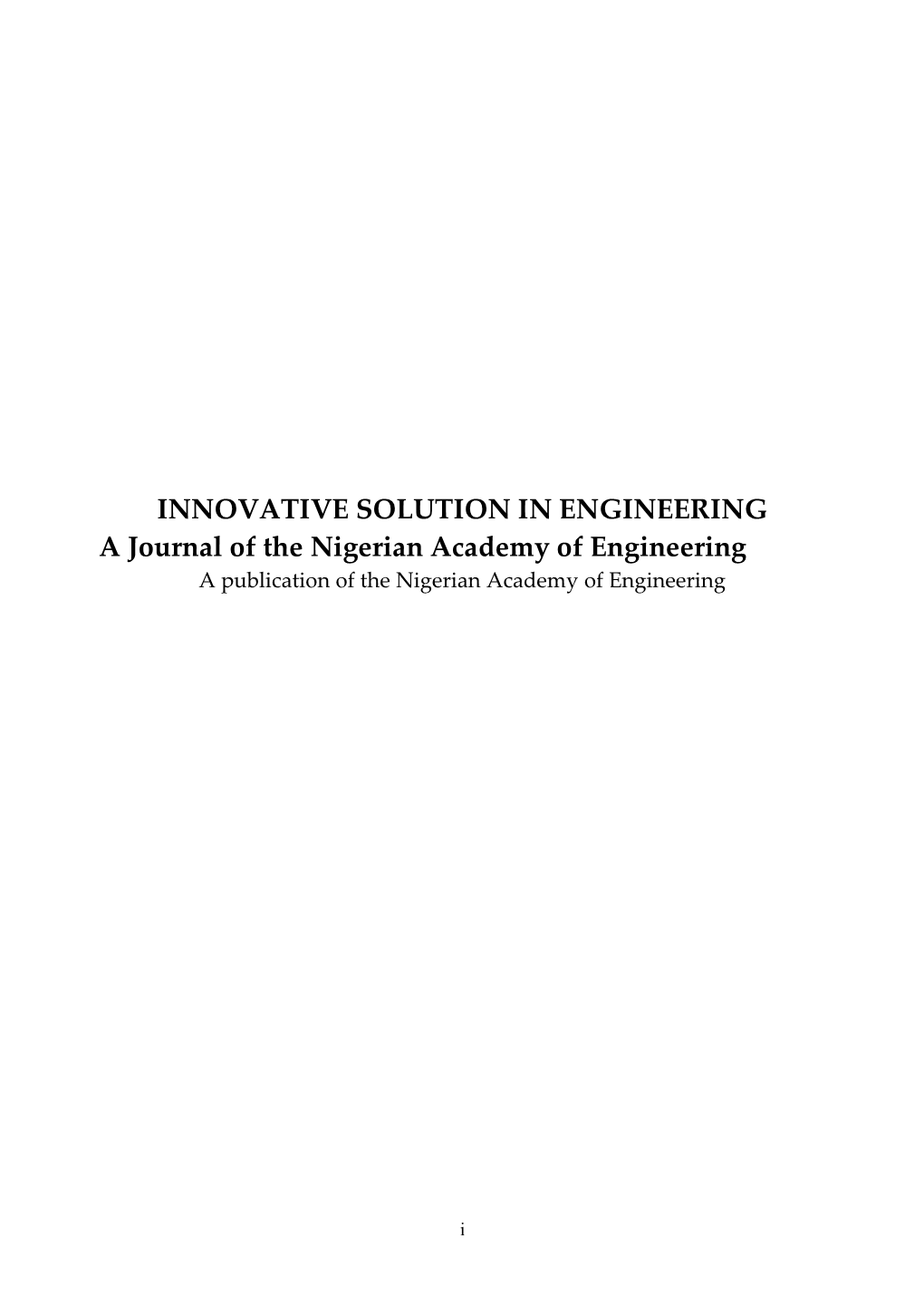 INNOVATIVE SOLUTION in ENGINEERING a Journal of the Nigerian Academy of Engineering a Publication of the Nigerian Academy of Engineering