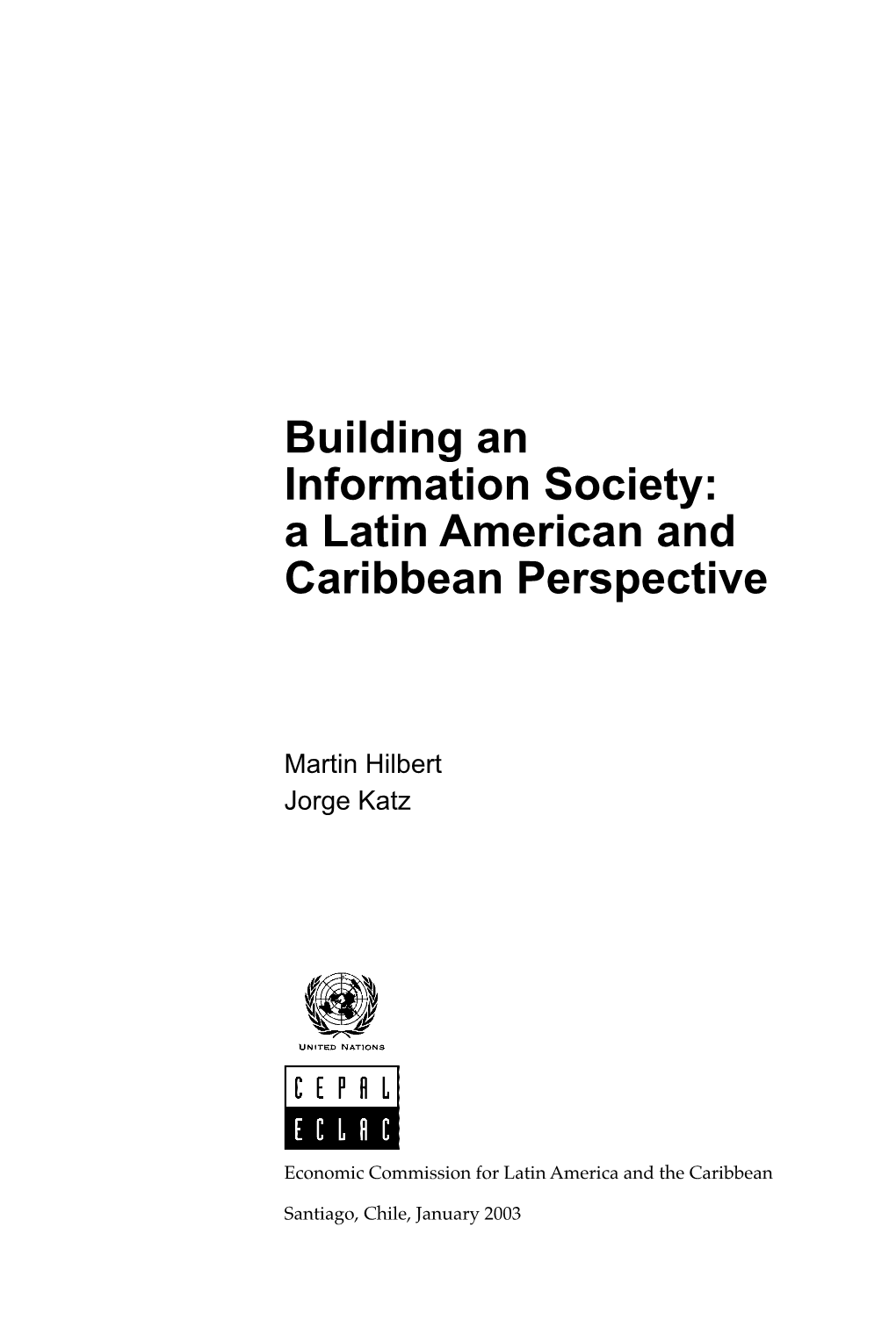 Building an Information Society: a Latin American and Caribbean Perspective