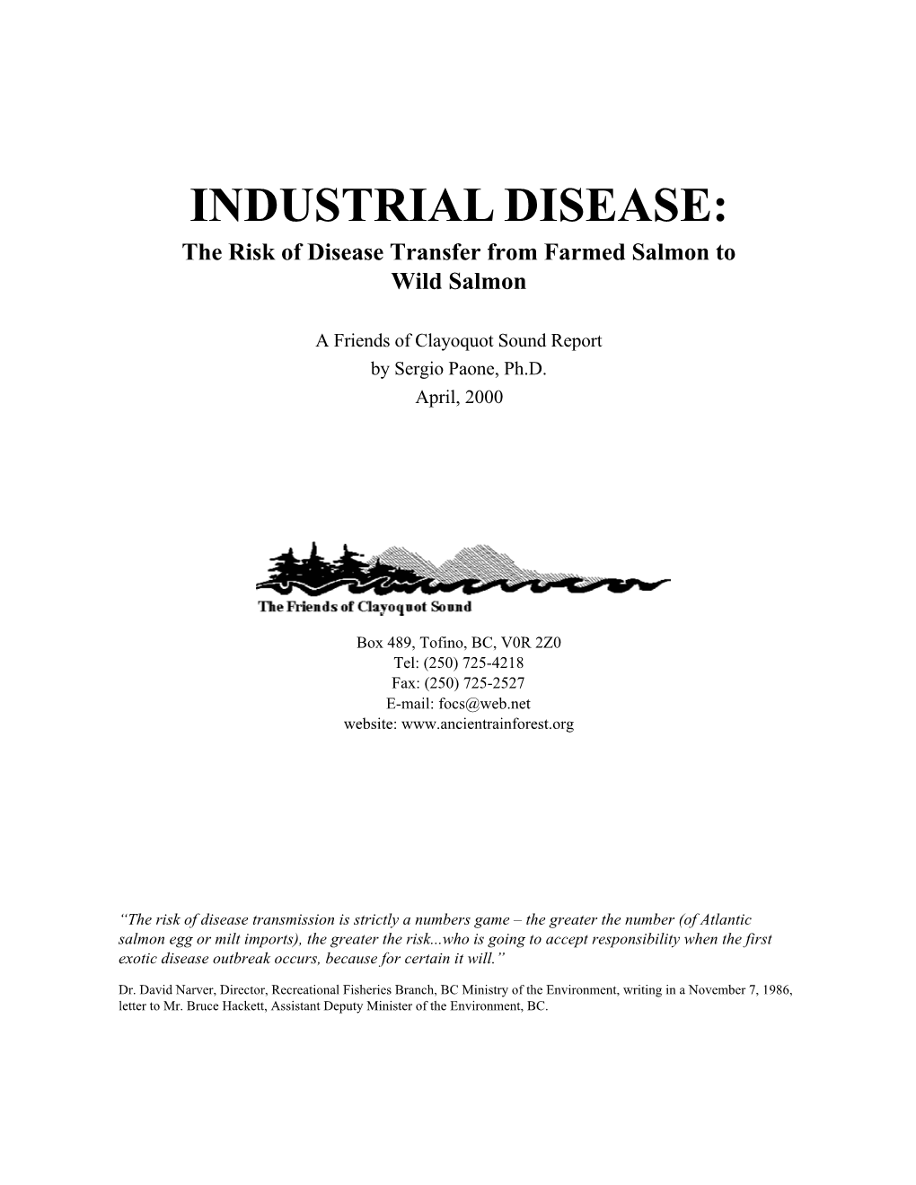 INDUSTRIAL DISEASE: the Risk of Disease Transfer from Farmed Salmon to Wild Salmon