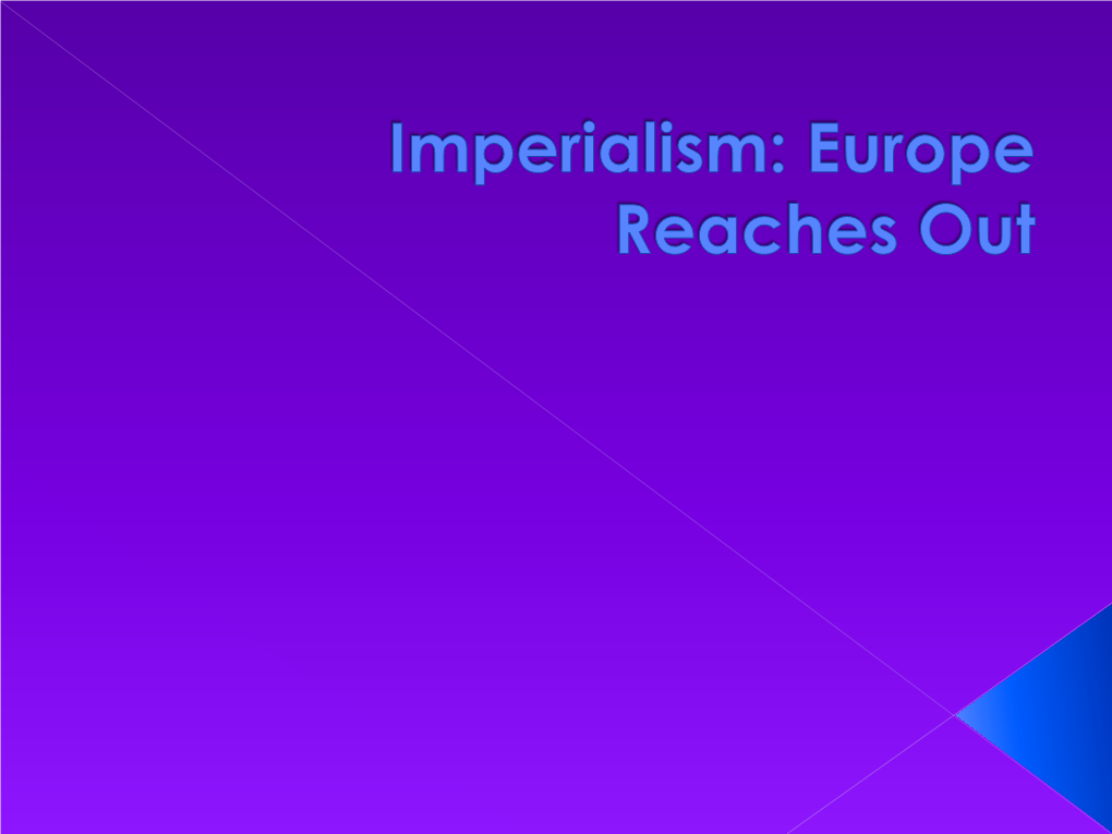 Imperialism: Europe Reaches