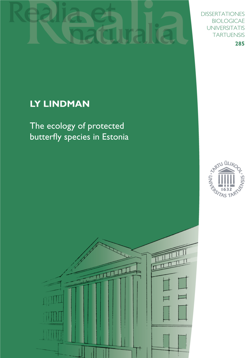 LY LINDMAN the Ecology of Protected Butterfly Species in Estonia