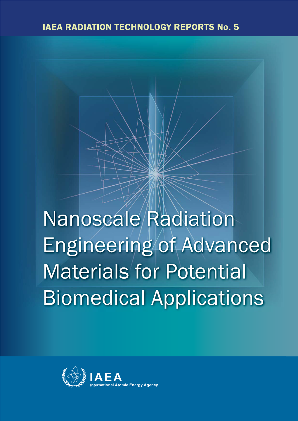 Nanoscale Radiation Engineering of Advanced Materials for Potential